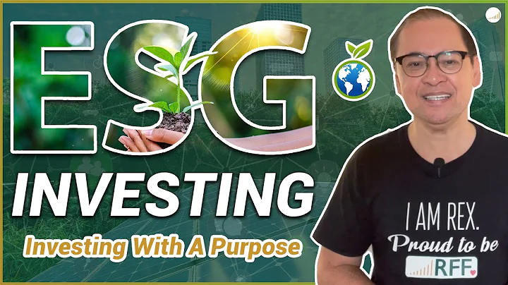ESG INVESTING: INVESTING WITH A PURPOSE