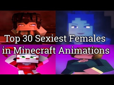 Top 30 Sexiest Females in Minecraft Animations