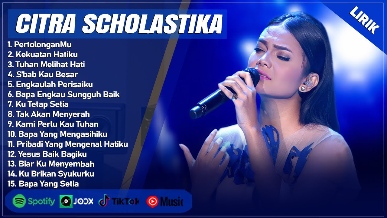 PERTOLONGANMU - CITRA SCHOLASTIKA FULL ALBUM (LIRIK) | KEKUATAN HATIKU || LAGU ROHANI TERBARU 2024
