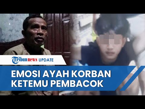 MOMEN Ayah Arya Saputra Korban Pembacokan Bertemu Sang Pembunuh, Emosi Nyaris Ribut