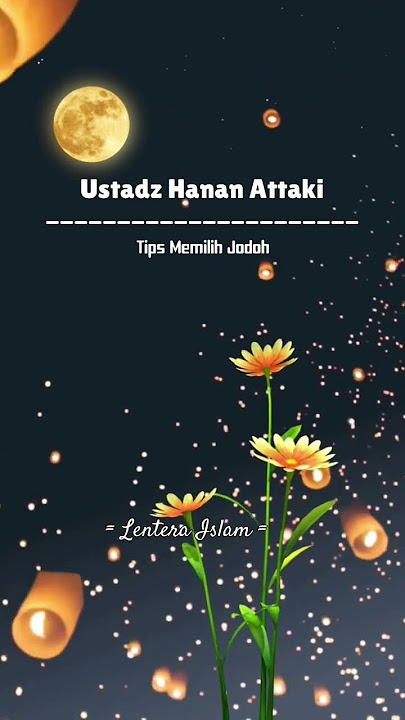 Tips Memilih Jodoh | Ustadz Hanan Attaki #shorts #ceramah #viral #islam #hananattaki