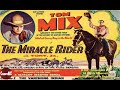 Miracle Rider (1935 ) | Complete Serial - All 15 Chapters | Tom Mix