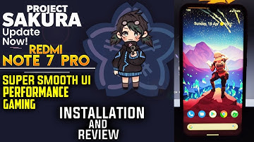 Project Sakura 5 R redmi note 7 pro | step by step installation | super smooth UI and performance