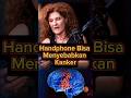 Handphone bisa menyebabkan kanker #lifestyle #trending #tips  #handphone #cancer #shorts #fyp
