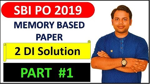 SBI PO 2019 Memory Based Paper Part 1- Solution 2 DI Discussion