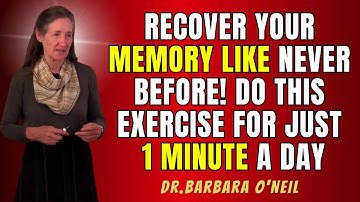DO THIS EXERCISE FOR JUST 1 MINUTE A DAY TO RECOVER YOUR MEMORY! | Dr. Barbara O