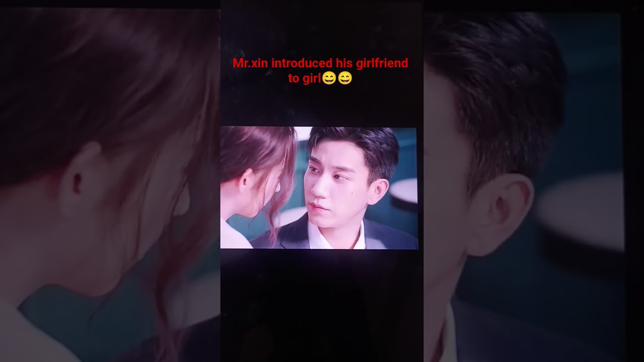 mr.xin introduce his girlfriend 
