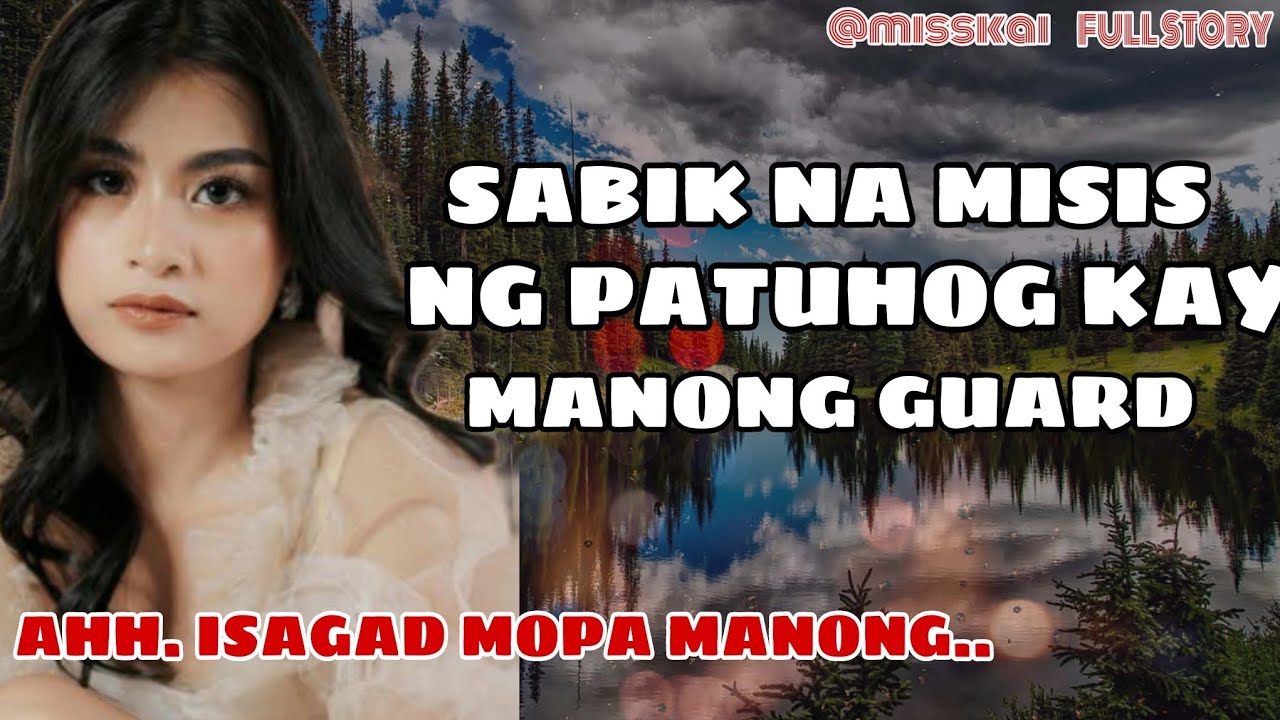 SI MANONG GUARD MUNA HABANG NASA QATAR SI MISTER/MAE STORY