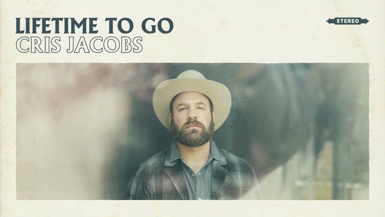Cris Jacobs - Lifetime to Go feat. Lee Ann Womack