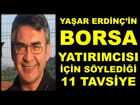 Yaşar Erdinç Borsa Yatırımcısına Şu Tavsiyeleri Vermişti!