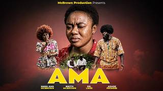 AMA. GHANAIAN MOVIE.FT. Nana Ama McbrownDr Likee Nikita Mcbr