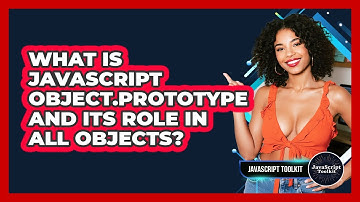 What Is JavaScript Object.prototype And Its Role In All Objects? - JavaScript Toolkit