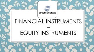 EQUITY INSTRUMENT || FINANCIAL INSTRUMENT II IAS 32 II IFRS 9 II IFRS 7