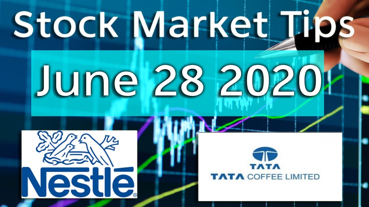 Stock Market Tips today -July 28 2020.Nestle,NIIT,Castrol,RBL Bank,Tata Coffee,Hexaware Tech Result.
