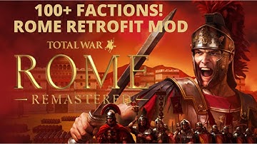 NO MORE REBELS - Rome Retrofit Mod for Rome Total War Remastered
