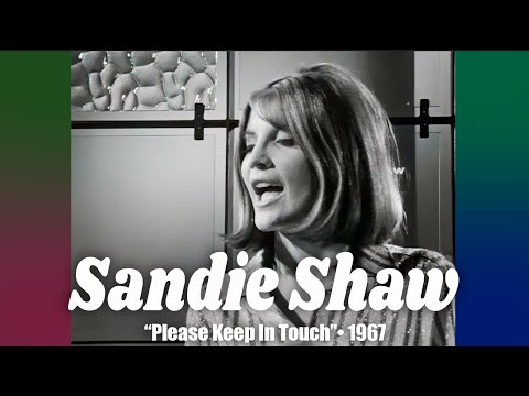 Sandie Shaw • “Please Keep In Touch” • 1967 [Reelin' In The Years Archive]