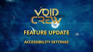 VOID CREW Feature Update - Accessibility settings
