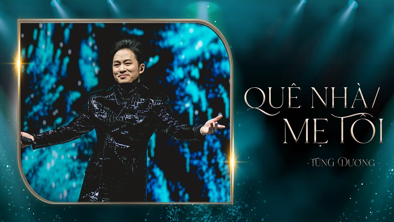 LK QUÊ NHÀ & MẸ TÔI - Tùng Dương (Liveshow Concert 20 Năm Ca Hát)