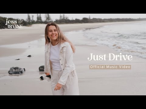 Jess Irvine - Just Drive (Official Music Video)