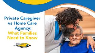 Private Caregiver vs Home Care Agency: What Families Need to Know