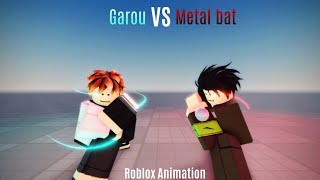 Garou Vs Metal Bat Roblox Animation
