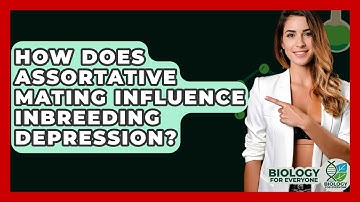How Does Assortative Mating Influence Inbreeding Depression? - Biology For Everyone
