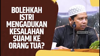 Video Pendek: Bolehkah Istri Mengadukan Kesalahan Suami Ke Orang Tua? - Ustadz Musthofa Al Buthony