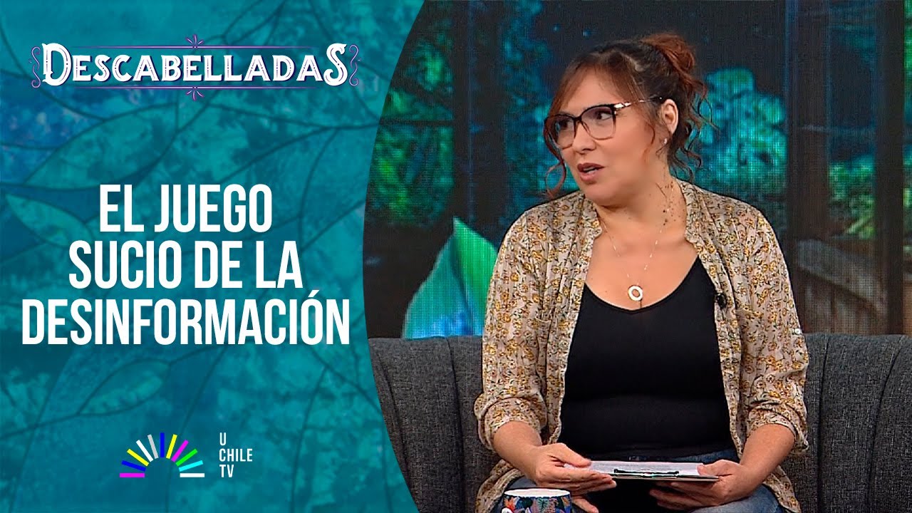 Descabelladas -  El juego sucio de la desinformación