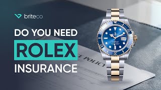 Do You Need Rolex Insurance? Most Owners Get This Wrong