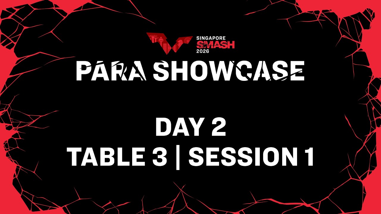 LIVE! | T3 |Day 2| Singapore Smash PARA Showcase 2026 Presented by Resorts World Sentosa | Session 1
