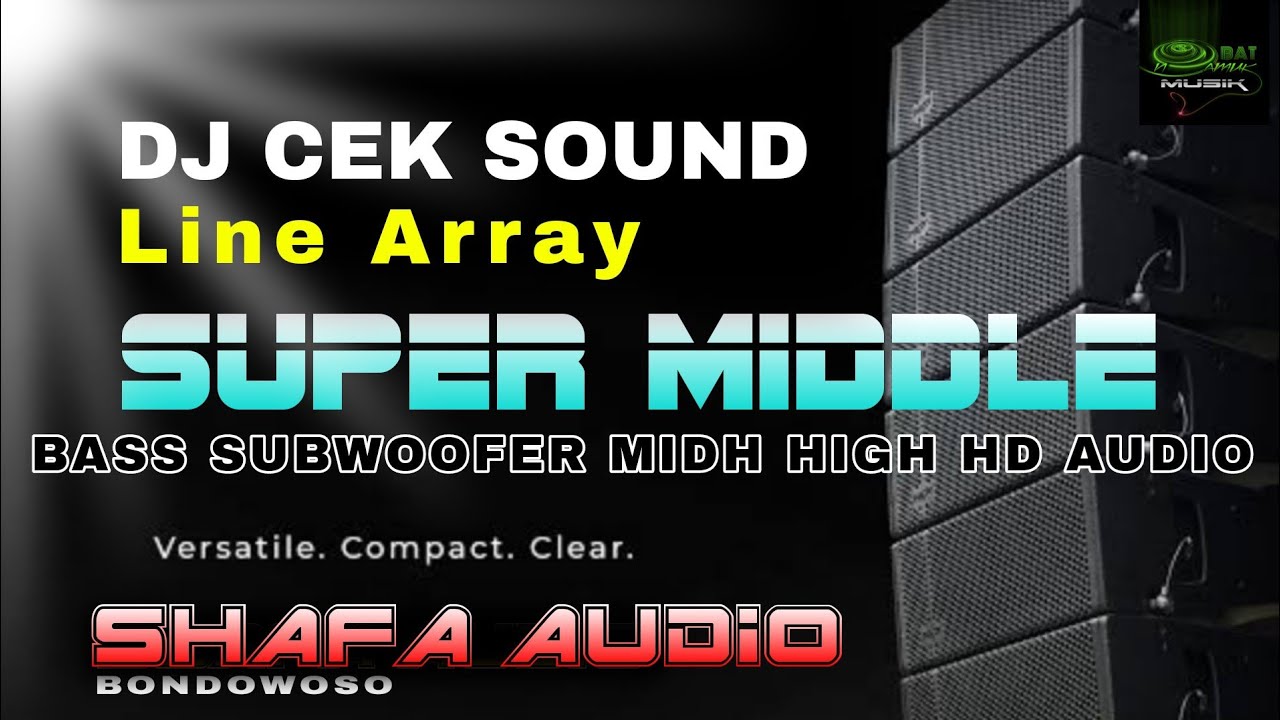 CHEK MIDDLE AUDIO SOUND SYSTEM - SHAFA AUDIO BONDOWOSO