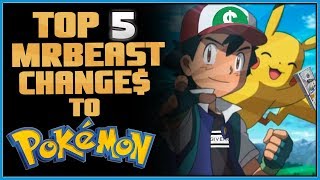 MrBeast Would Pay $42,825 for these Top 5 New Pokémon Anime Changes! (Pokémon 2019)