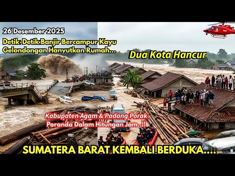 BANJIR BANDANG SUMBAR MENGAMUK LAGI 26/12/2025, SUNGAI MELUAP, RUMAH WARGA DIPENUHI LUMPUR \u0026 BATU