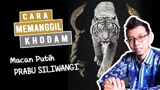 Cara Memanggil Khodam Macan Putih Prabu Siliwangi