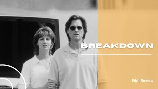 Breakdown (1997) Film Review