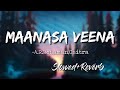 manasa veena mouna swarna song [Sloweb+Reverb]  : Hrudayanjali Telugu Movie Songs | Nextaudio