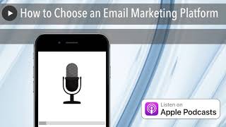 How to Choose an Email Marketing Platform