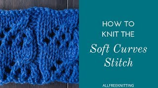 How to Knit the Soft Curves Stitch