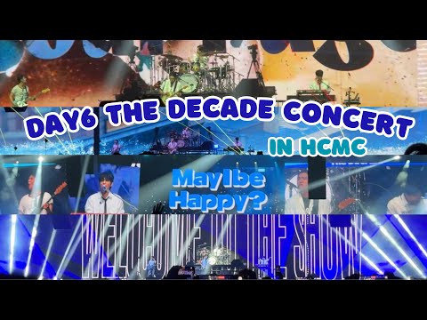[251018] Time of Our Life + Melt Down + Happy + Welcome to the show - DAY6 THE DECADE IN HCMC