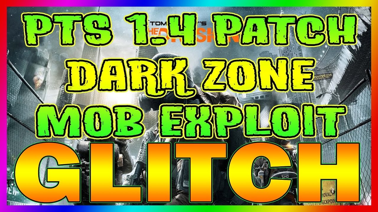 DARK ZONE PTS 1.4 Patch NPS EXPLOIT | The Division | PTS! 1.4 DARK ZONE and BROKE MOBS