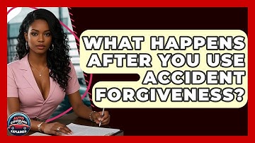 What Happens After You Use Accident Forgiveness? - Auto Coverage Explained
