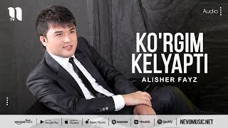 Alisher Fayz - Ko'rgim kelyapti (audio)