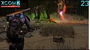 XCOM 2: Long War Of The Chosen - Part 23