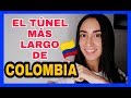 EL TÚNEL DE ORIENTE el MÁS LARGO de LATINOAMÉRICA 🇨🇴