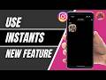 Instagram Instants Feature 2026 | How To Send Real Time Photos on Instagram