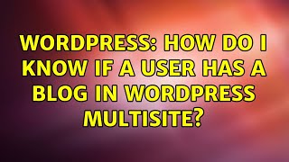Wordpress: How do I know if a user has a blog in Wordpress Multisite