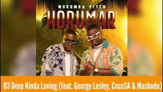 Murumba Pitch – Deep Kinda Loving (feat. George Lesley, CocoSA & Mashudu)
