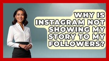 Why Is Instagram Not Showing My Story To My Followers? - Everyday-Networking