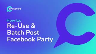 How to Re-Use & Batch Post Facebook Parties