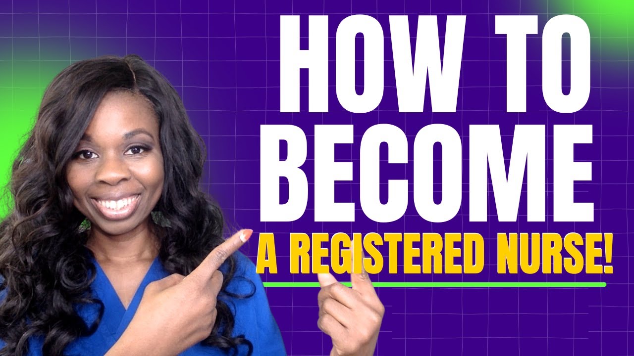 How To Become A Registered Nurse Step by Step - YouTube